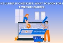 The Ultimate Checklist: What to Look for in a Website Builder