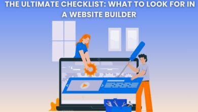The Ultimate Checklist: What to Look for in a Website Builder